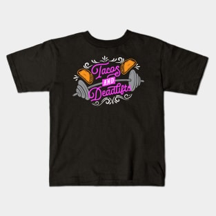 Tacos and Deadlifts Kids T-Shirt